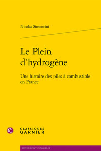 LE PLEIN D'HYDROGENE - UNE HISTOIRE DES PILES A COMBUSTIBLE EN FRANCE