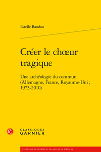 Créer le choeur tragique