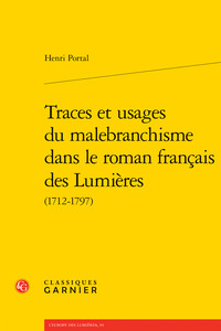 Traces et usages du malebranchisme dans le roman français des Lumières