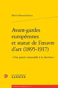 Avant-gardes européennes et statut de l'oeuvre d'art (1895-1917)