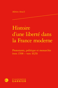 Histoire d'une liberté dans la France moderne