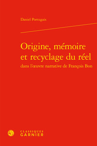 Origine, mémoire et recyclage du réel