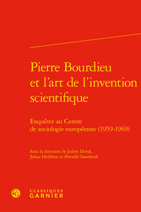 Pierre Bourdieu et l'art de l'invention scientifique