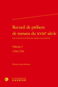 RECUEIL DE PREFACES DE ROMANS DU XVIIIE SIECLE - VOLUME I - 1700-1750