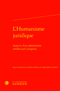 L'HUMANISME JURIDIQUE - ASPECTS D'UN PHENOMENE INTELLECTUEL EUROPEEN