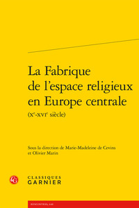 La Fabrique de l'espace religieux en Europe centrale