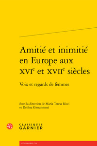 Amitié et inimitié en Europe aux XVIe et XVIIe siècles