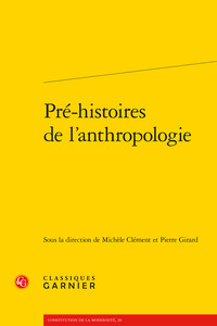 PRE-HISTOIRES DE L'ANTHROPOLOGIE