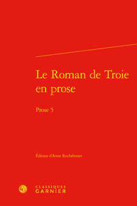 LE ROMAN DE TROIE EN PROSE - PROSE 5