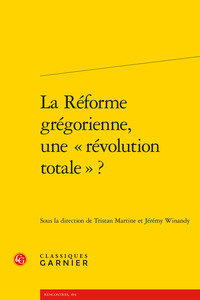 LA REFORME GREGORIENNE, UNE  REVOLUTION TOTALE  ?