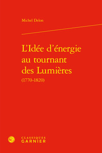 L'Idée d'énergie au tournant des Lumières