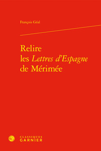 Relire les Lettres d'Espagne de Mérimée