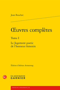 OEUVRES COMPLETES - TOME I - LE JUGEMENT POETIC DE L'HONNEUR FEMENIN