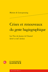 Crises et renouveaux du geste hagiographique