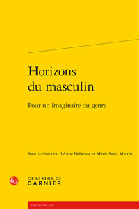 HORIZONS DU MASCULIN - POUR UN IMAGINAIRE DU GENRE