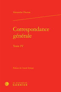 CORRESPONDANCE GENERALE - TOME IV