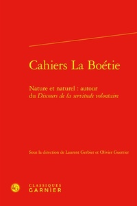 Cahiers la boétie - nature et naturel : autour du discours de la servitude volon