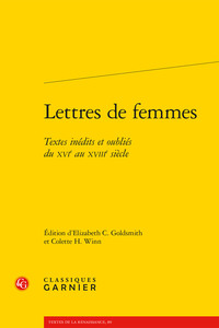 LETTRES DE FEMMES - TEXTES INEDITS ET OUBLIES DU XVIE AU XVIIIE SIECLE