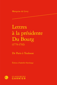 LETTRES A LA PRESIDENTE DU BOURG - DE PARIS A TOULOUSE