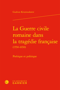 La Guerre civile romaine dans la tragédie française