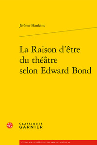 La Raison d'être du théâtre selon Edward Bond