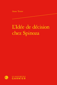 L'Idée de décision chez Spinoza