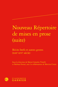 NOUVEAU REPERTOIRE DE MISES EN PROSE (SUITE) - RECITS BREFS ET AUTRES GENRES (XIIIE-XVIE SIECLE)