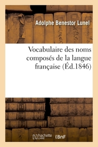 VOCABULAIRE DES NOMS COMPOSES DE LA LANGUE FRANCAISE