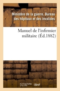 MANUEL DE L'INFIRMIER MILITAIRE 1882