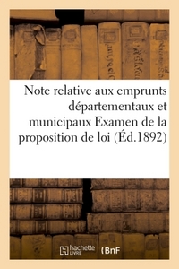 NOTE RELATIVE AUX EMPRUNTS DEPARTEMENTAUX ET MUNICIPAUX  EXAMEN DE LA PROPOSITION DE LOI