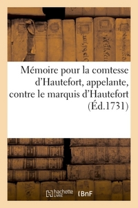 MEMOIRE POUR LA COMTESSE D'HAUTEFORT, APPELANTE, CONTRE LE MARQUIS D'HAUTEFORT, PIERRE MANDEIX, - AN