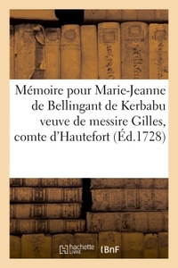 MEMOIRE POUR MARIE-JEANNE DE BELLINGANT DE KERBABU  VEUVE DE MESSIRE GILLES, COMTE - D'HAUTEFORT, CO