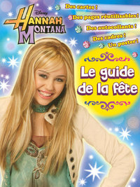 GUIDE DE FETE HANNAH MONTANA