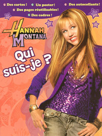 QUI SUIS-JE HANNAH MONTANA