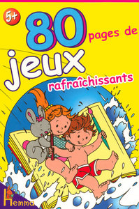 80 PAGES DE JEUX RAFRAICHISSANTS