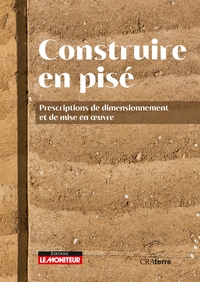 CONSTRUIRE EN PISE - PRESCRIPTIONS DE DIMENSIONNEMENT ET DE MISE EN OEUVRE