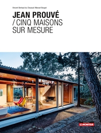 JEAN PROUVE / CINQ MAISONS SUR MESURE