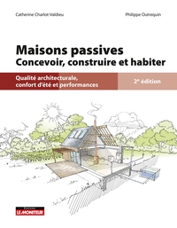 MAISONS INDIVIDUELLES PASSIVES - CONCEVOIR, CONSTRUIRE ET REHABILITER