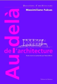 Au-delà de l'architecture - Massimiliano Fuksas