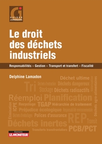 Le droit des déchets industriels