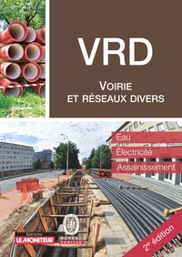 LE MONITEUR - 2E EDITION 2019 - VOIRIE ET RESEAUX DIVERS - EAU - ELECTRICITE - ASSAINISSEMENT