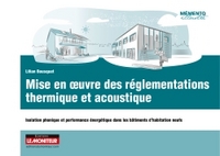 MISE EN OEUVRE DES REGLEMENTATIONS THERMIQUE ET ACOUSTIQUE - ISOLATION PHONIQUE ET PERFORMANCE ENERG