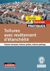 TOITURES AVEC REVETEMENT D'ETANCHEITE - TOITURES-TERRASSES, TOITURES-JARDINS, TOITURES-PARKINGS