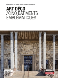 ART DECO / CINQ BATIMENTS EMBLEMATIQUES