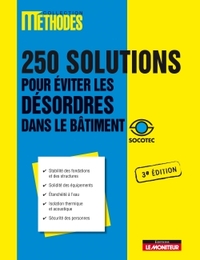 250 SOLUTIONS POUR EVITER LES DESORDRES DANS LE BATIMENT