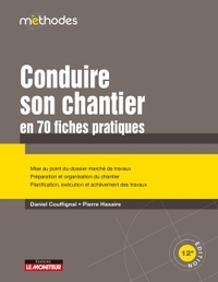 Conduire son chantier en 70 fiches pratiques