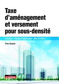 Taxe d'aménagement et versement pour sous-densité