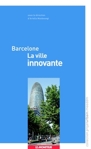 BARCELONE - LA VILLE INNOVANTE