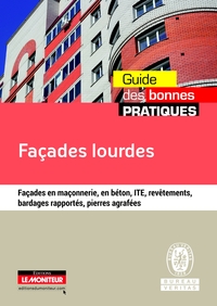 FACADES LOURDES - FACADES EN MACONNERIE, EN BETON, ITE, REVETEMENTS, BARDAGES RAPPORTES, PIERRES AGR