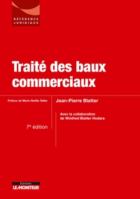 LE MONITEUR - 7E EDITION - TRAITE DES BAUX COMMERCIAUX